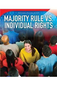 Majority Rule vs. Individual Rights