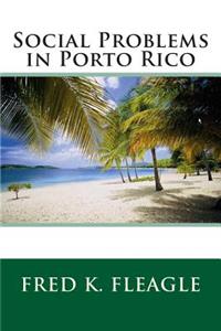 Social Problems in Porto Rico