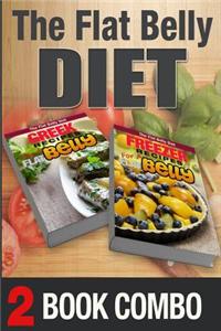 Freezer Recipes for a Flat Belly and Greek Recipes for a Flat Belly: 2 Book Combo