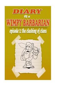 Diary of a Wimpy Barbarian: Episode 1: The Clash of Clans