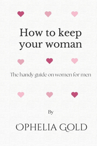 How to keep your woman