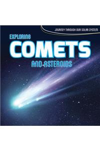 Exploring Comets and Asteroids