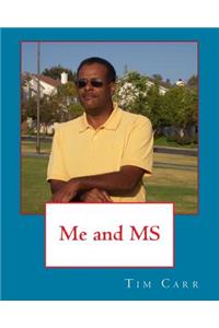 Me and MS