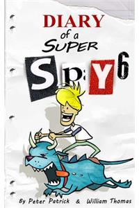 Diary of a Super Spy 6