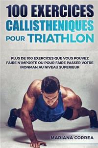 100 EXERCICES CALLISTHENIQUES Pour TRIATHLON