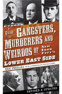 Guide to Gangsters, Murderers and Weirdos of New York City's Lower East Side