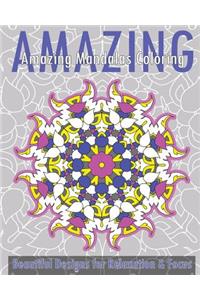 Amazing Mandalas Coloring Book (Beautiful Designs for Relaxation and Focus)