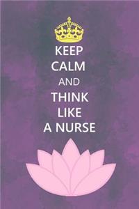 Keep calm and think like a nurse