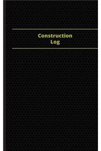 Construction Log (Logbook, Journal - 96 pages, 5 x 8 inches)