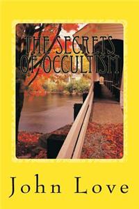 The Secrets of Occultism