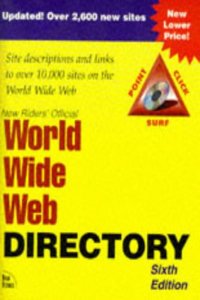 NEW RIDERS OFFICIAL WORLD WIDE WEB DIRECTORY, SIXTH EDITION