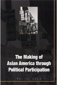 Making of Asian America Through Political Participation