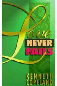 Love Never Fails