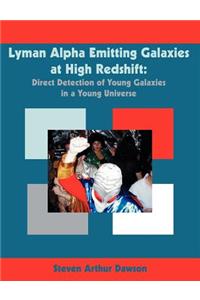 Lyman Alpha Emitting Galaxies at High Redshift