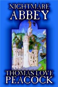 Nightmare Abbey by Thomas Love Peacock, Fiction, Humor