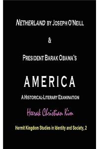 Netherland by Joseph O'Neill & President Barak Obama's AMERICA