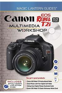 Canon EOS Rebel T2i/EOS 550D Multimedia Workshop