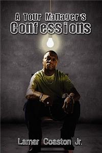 Tour Manager's Confessions