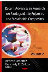 Recent Advances in Research on Biodegradable Polymers and Sustainable Composites