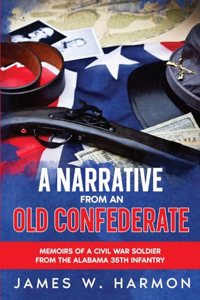 Narrative from an Old Confederate