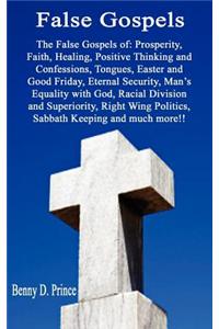 False Gospels the False Gospels of