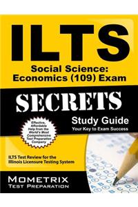 Ilts Social Science: Economics (109) Exam Secrets: Ilts Test Review for the Illinois Licensure Testing System