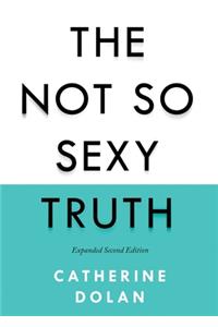 The Not So Sexy Truth