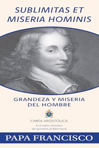 Sublimitas Et Miseria Hominis