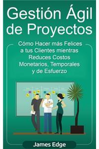 Gestión Ágil de Proyectos