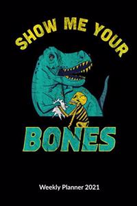 No pity potty in my bar. Weekly Planner 2021