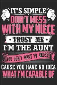It's a simple don't mess with my niece trust me i'm the aunt you don't what to cross cause you have no idea