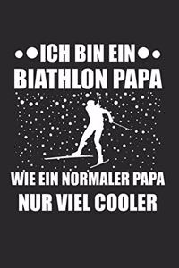 Ich Bin Ein Biathlon Papa Wie Ein Normaler Papa Nur Viel Cooler