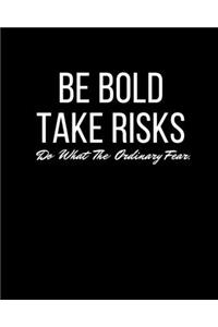 be bold take risks journal