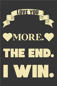 Love You More The End I Win