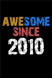 Awesome since 2010 Notebook Birthday Gift