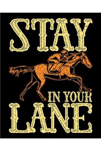 Stay In Your Lane