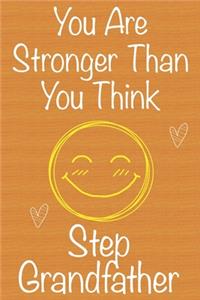 You Are Stronger Than You Think StepGrandfather