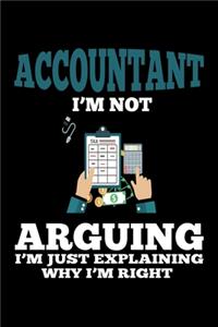 Accountant I'm not arguing Im always right