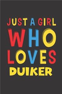 Just A Girl Who Loves Duiker