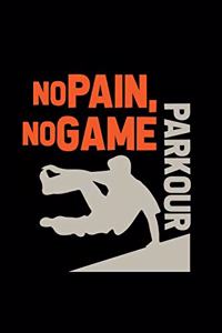 No pain no game parkour
