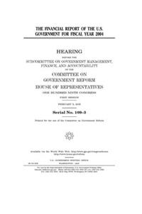 The financial report of the U.S. government for fiscal year 2004
