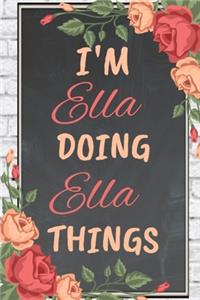 I'm Ella Doing Ella Things personalized name notebook for girls and women