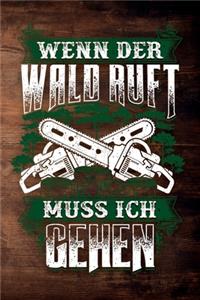 Wenn Der Wald Ruft Muss Ich Gehen