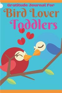 Gratitude Journal for Bird Lover Toddlers