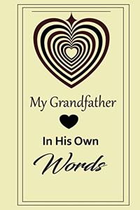 My Grandfather in his own words