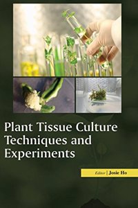 Plant Tissue Culture Techniques And Experiments