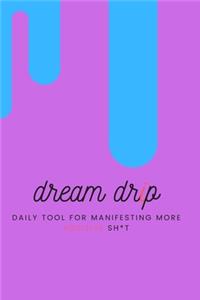 Dream Drip