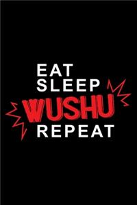 Eat sleep Wushu repeat