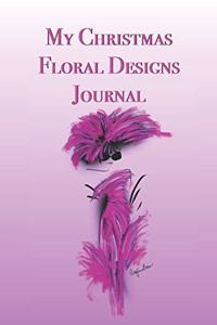 My Christmas Floral Designs Journal
