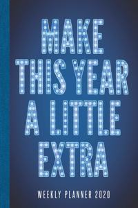 Make This Year A Little Extra Weekly Planner 2020